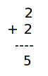 2+2=5